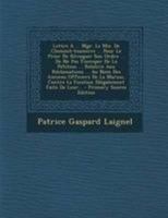 Lettre � ... Mgr. Le Mis. De Clemont-tonnerre ... Pour Le Prior De R�voquer Son Ordre ... De Ne Pas S'occuper De La P�tition ... Relative Aux R�clamations ... Au Nom Des Anciens Officiers De La Marine 0341111732 Book Cover