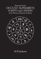 Occult Alphabets Scripts and Ciphers 191558020X Book Cover