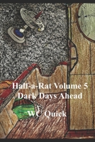 Half-a-Rat: Dark Days Ahead Volume 5 B09MYTNMK9 Book Cover