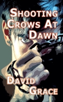 Shooting Crows At Dawn B0F1JPY3M3 Book Cover