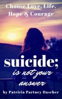 Suicide Is Not Your Answer 0997487410 Book Cover