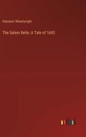 The Salem Belle: A Tale of 1692 9357728902 Book Cover