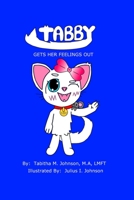 Tabby Gets Her Feelings Out 1670191249 Book Cover