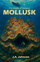 Mollusk (The Beasts of Oceanus) B0FNJV18CX Book Cover