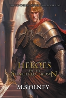 Heroes of the Sundered Crown B0BQPP6X7B Book Cover