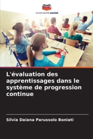 L'évaluation des apprentissages dans le système de progression continue (French Edition) 6207176251 Book Cover