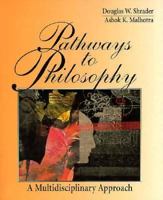 Pathways to Philosophy: A Multidisciplinary Approach 0024101915 Book Cover