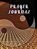 Prayer Journal : 3 Month Buddhist Prayer Book, Guide to Prayer, Penance and Thanks. Improve Your Relationship with Yourself and Good 1673022448 Book Cover