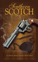 Southern Scotch: The Bloody Rise of Boss Mactavin 1542818788 Book Cover