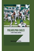 PHILADELPHIA EAGLES: A Story of Football Greatness (CHAMPIONS IN THE GAME) B0CLJKSK2Y Book Cover