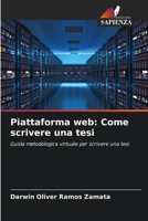 Piattaforma web: Come scrivere una tesi: Guida metodologica virtuale per scrivere una tesi 6204135694 Book Cover
