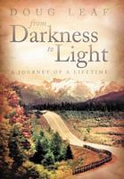 From Darkness to Light: A Journey of a Lifetime 144975712X Book Cover