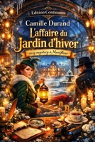 L'affaire du jardin d'hiver (French Edition) B0FP9CNKDW Book Cover