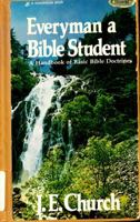 Every man a Bible student: A handbook of basic Bible doctrines 0310356512 Book Cover