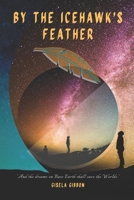 By The Icehawk's Feather B08FP7LKLS Book Cover