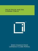 Oscar Wilde and His Literary Circle 1258139626 Book Cover