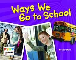 Ways We Go to School 1429690208 Book Cover