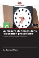 La mesure du temps dans l'éducation préscolaire (French Edition) 6630154754 Book Cover
