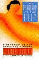 Spirituality of the Body: Bioenergetics for Grace and Harmony 0025758713 Book Cover