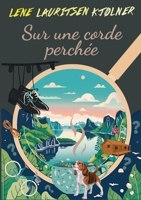 Sur une corde perchée (French Edition) 232255619X Book Cover