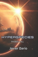 Hyperspecies: Phobos call B09HG6C5B8 Book Cover