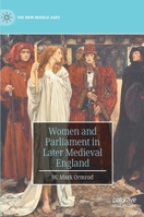 Women and Parliament in Later Medieval England 3030452190 Book Cover