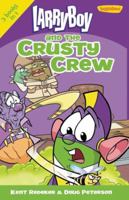 LarryBoy and the Crusty Crew 0310738571 Book Cover