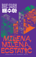 Milena, Milena, Ecstatic 1911343637 Book Cover