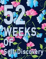 52 Weeks of Self-Discovery: A Guided Journal of Self-Exploration: Weekly Writing Prompts Pink Blue Flower Floral Pattern Write & learn about yourself Become a better version of you Answer questions ab 107668887X Book Cover