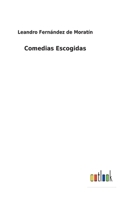 Comedias Escogidas 3752491345 Book Cover