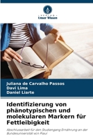 Identifizierung von phänotypischen und molekularen Markern für Fettleibigkeit (German Edition) 6208126061 Book Cover