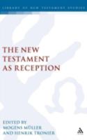 The New Testament as Reception 1841273147 Book Cover