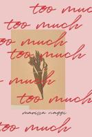 Too Much 109926586X Book Cover