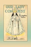 Our Lady of the Conquest 0865347476 Book Cover