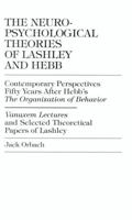 The Neuropsychological Theories of Lashley and Hebb 0761811656 Book Cover