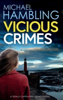 Vicious Crimes: a British crime mystery full of twists (Detective Sophie Allen) 1835268641 Book Cover