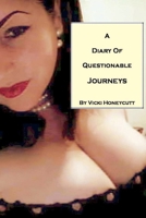 A Diary of Questionable Journeys 0557018579 Book Cover