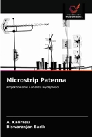 Microstrip Patenna: Projektowanie i analiza wydajności 6203255580 Book Cover
