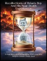 Recollections of Brian's Boy and His near-Death Experiences 196587570X Book Cover