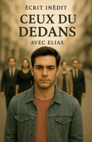 Ceux du dedans (French Edition) B0GGQ777PN Book Cover