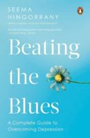 Beating the Blues: A Complete Guide to Overcoming Depression 8184002831 Book Cover