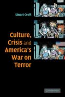 Culture, Crisis and America's War on Terror 0521687330 Book Cover