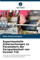 Experimentelle Untersuchungen zu Parametern der Zerspanbarkeit von Inconel 718: Leistung von Hartmetallwerkzeugen bei der Hochgeschwindigkeitsbearbeitung (German Edition) 6208761573 Book Cover