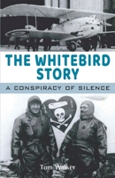 "The Whitebird story": "A conspiracy of silence" 1684891132 Book Cover