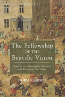The Fellowship of the Beatific Vision 1498283683 Book Cover