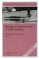 Meeting the Special Needs of Adult Students: New Directions for Student Services (J-B SS Single Issue Student Services) 0787969915 Book Cover