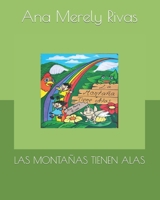 LAS MONTAÑAS TIENEN ALAS: Cuentos salvadoreños para niños (Spanish Edition) B0CPCMLPBL Book Cover