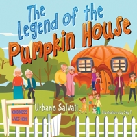 The Legend of the Pumpkin House 1951530136 Book Cover