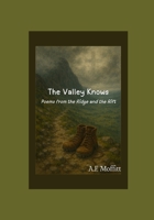 The Valley Knows: Poems from the Ridge and the Rift B0FT2G3Y4N Book Cover