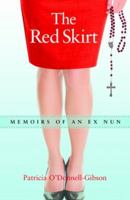 The Red Skirt Memoirs of an Ex Nun 0983611203 Book Cover